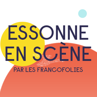 Essonne en scène par les Francofolies