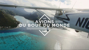 Les avions du bout du monde