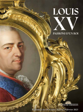 Photo de l'affiche de l'exposition Louis XV, passions d'un roi au château de Versailles