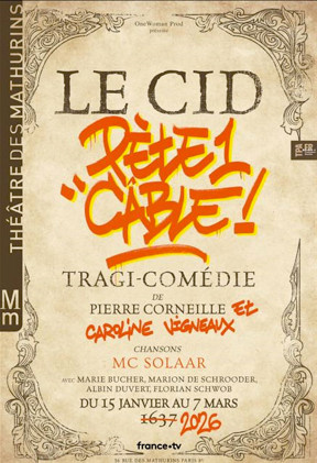 Affiche de la pièce Le Cid pète un câble