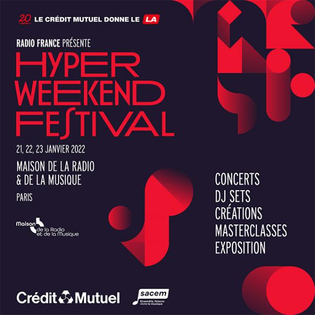 Hyper Weekend Festival les 21, 22 et 23 janvier 2022