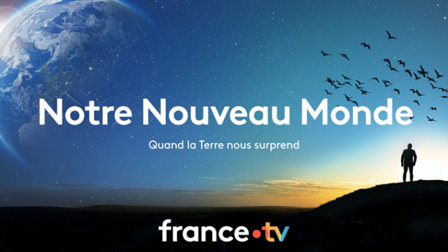 photo Notre Nouveau Monde - Quand la Terre nous surprend