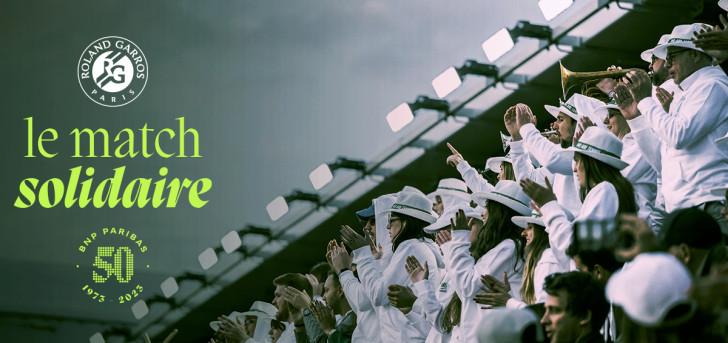 Match Solidaire du 28 mai Ă Roland-Garros