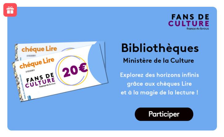 Avec Fans de Culture, explorez l'infini grâce aux chèques Lire et à la lect