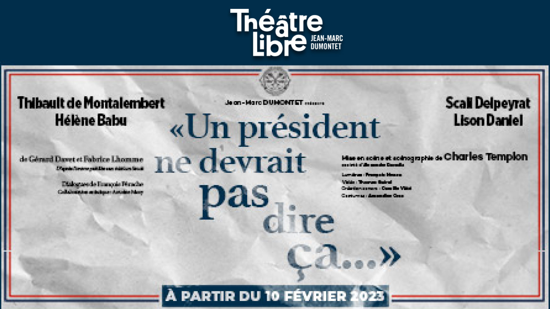 Théâtre : « Un président ne devrait pas dire ça... »