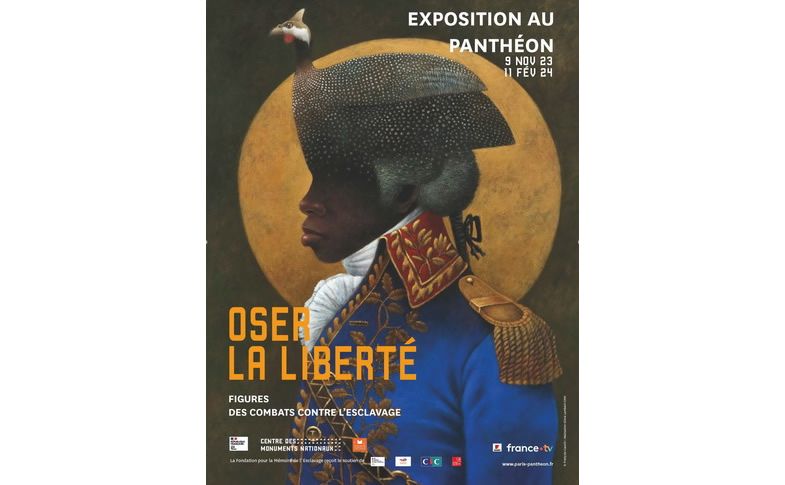 Exposition « Oser la liberté – Figures des combats contre l’esclavage » au Panthéon (Paris)