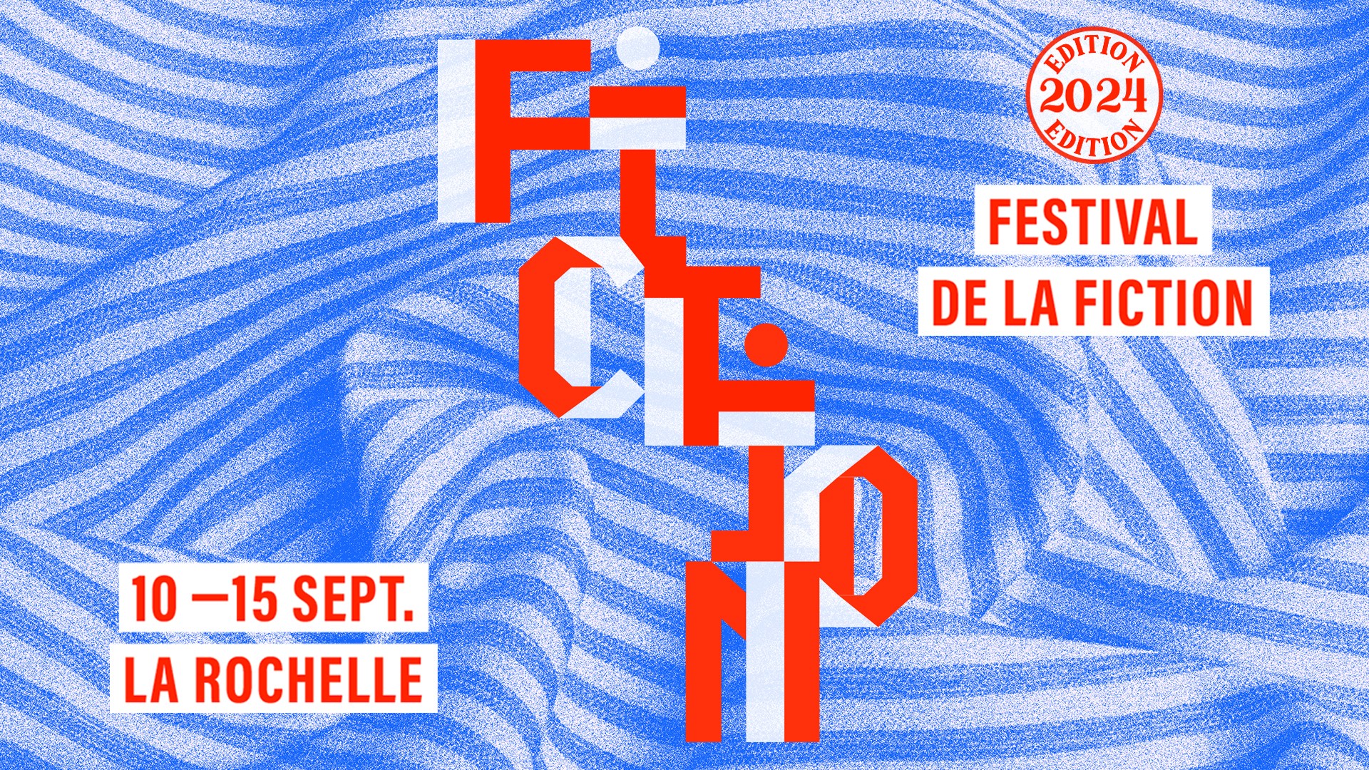 Festival de la fiction de La Rochelle, du 10 au 15 septembre 2024