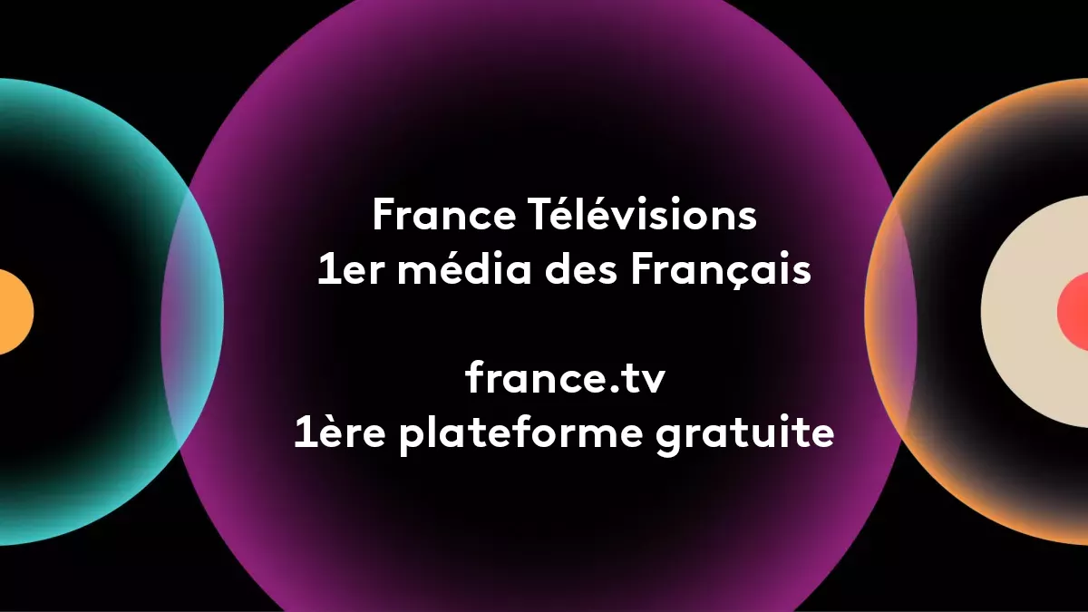 France Télévisions proche des Français : 1ère plateforme et 1er média des Français