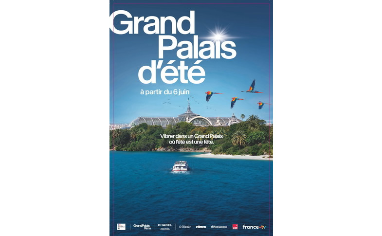 « Grand Palais d’été » : un événement à vivre du 6 juin au 31 août