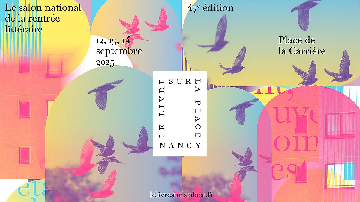 Le Livre sur la Place, du 12 au 14 septembre à Nancy