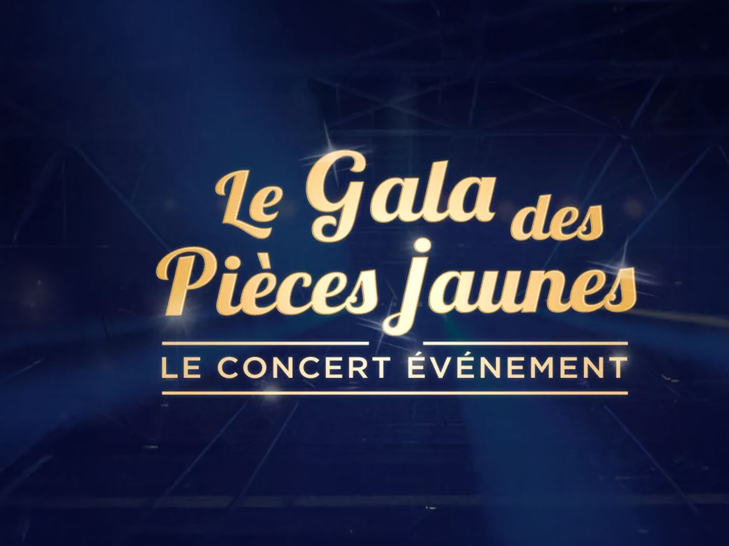 « Le Gala des Pièces jaunes, le concert événement » 