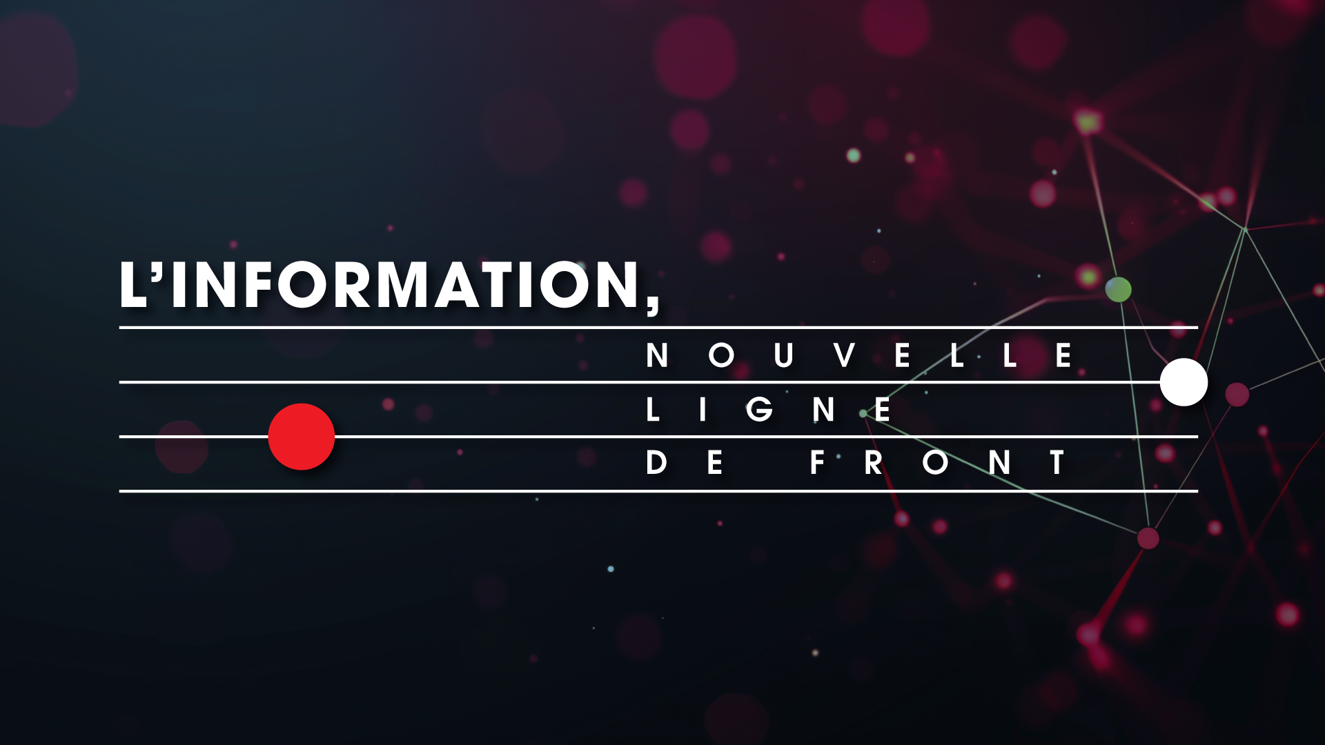 L'information, nouvelle ligne de front