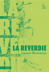 La Reverdie, de Louise Browaeys, Editions La Mer Salée