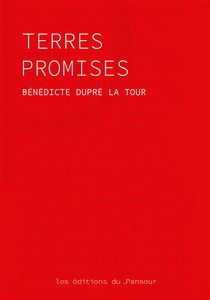 Terres promises, de Bénédicte Dupré La Tour, Editions du Panseur