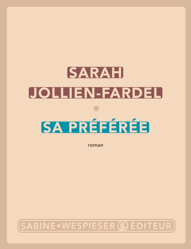 Sarah Jollien-Fardel, Sa préférée