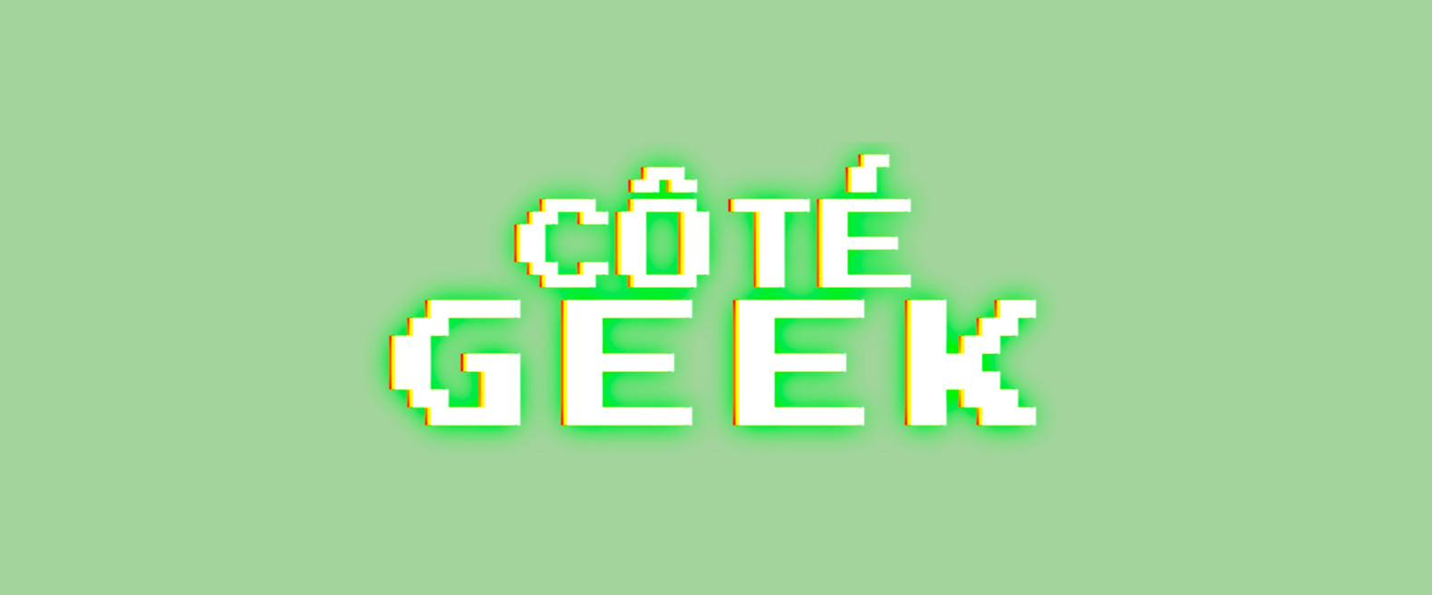 Côté geek