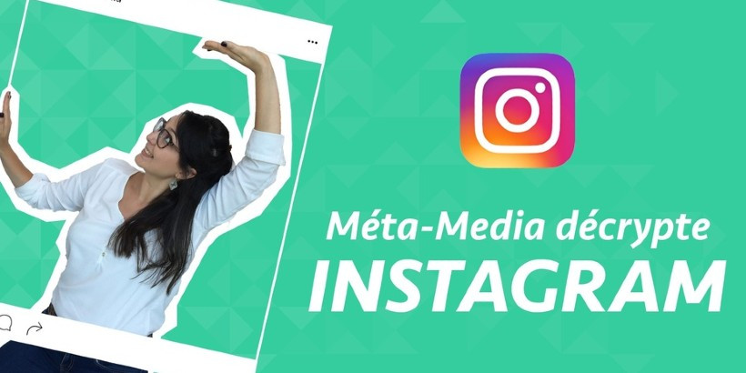 Méta-Media décrypte : Instagram