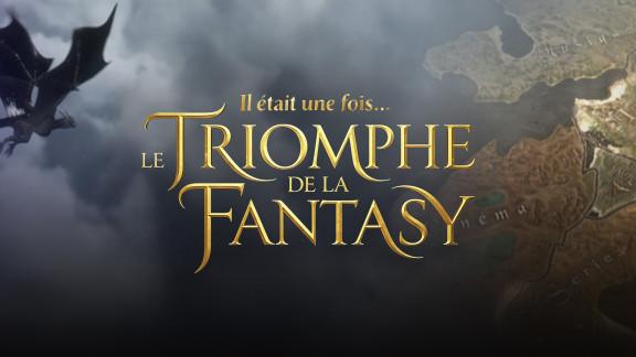 « Le triomphe de la fantasy »