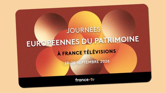 Les Journées Européennes du Patrimoine à France Télévisions