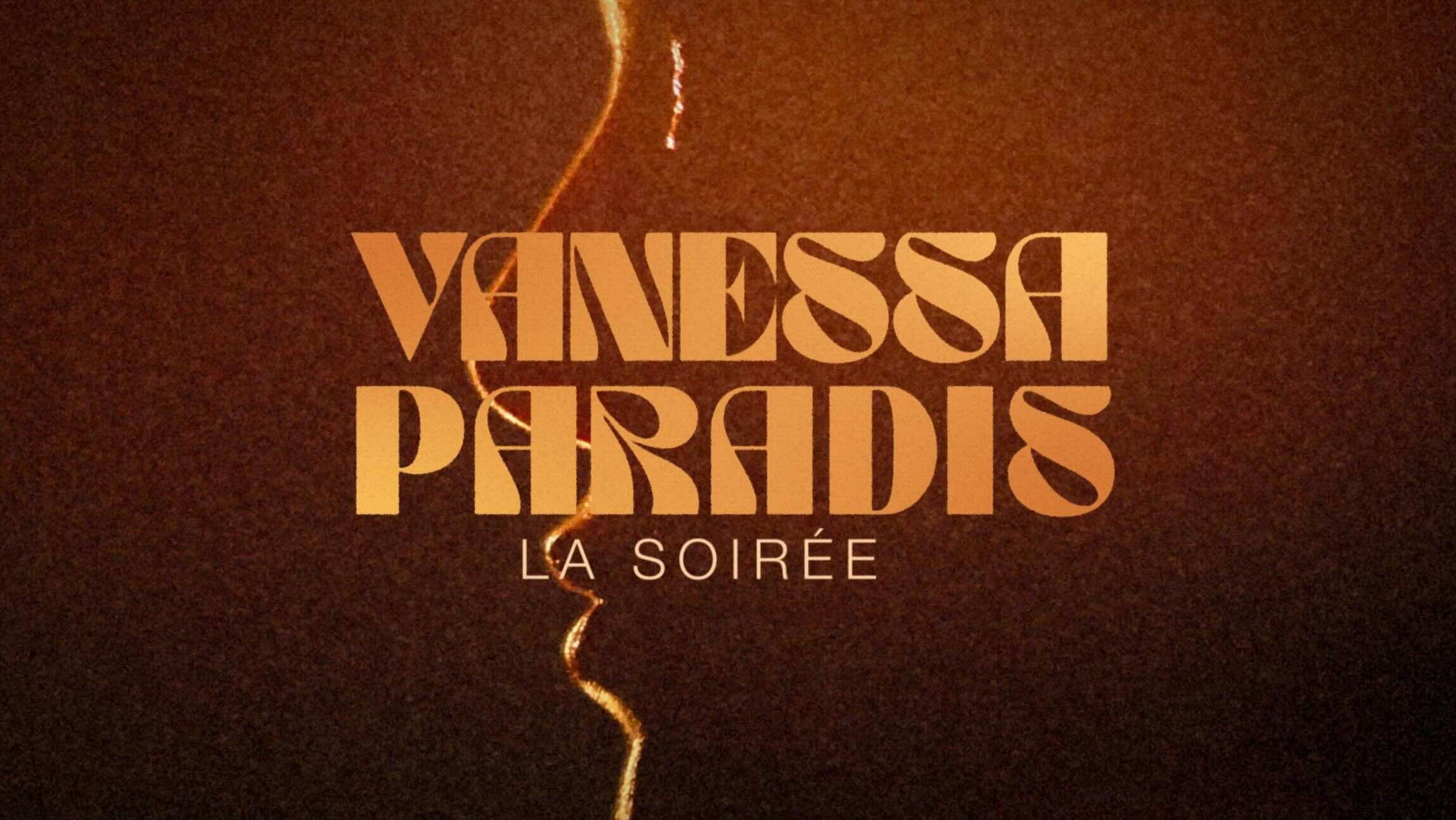 « Vanessa Paradis, la soirée »