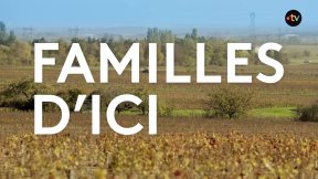 Familles d'ici, le savoir-faire de génération en génération