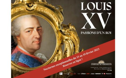 « Louis XV, passions d’un roi » : nocturnes exceptionnelles !