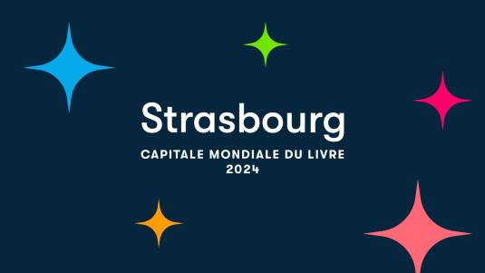 Strasbourg, capitale mondiale du livre : coup d'envoi le 23 avril !