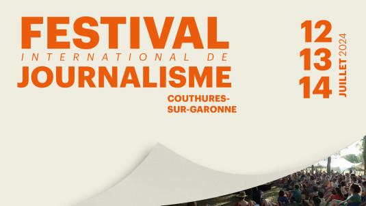 Festival international de journalisme, du 12 au 14 juillet 2024, à Couthures-sur-Garonne