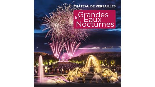 Coup d’envoi des Grandes Eaux nocturnes du château de Versailles !