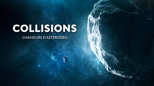 Science grand format - Collisions : chasseurs d'astéroïdes