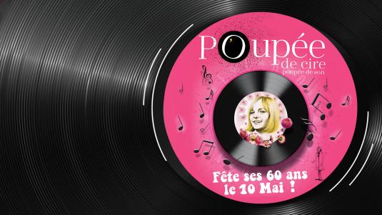 Poupée de cire poupée de son, fête ses 60 ans