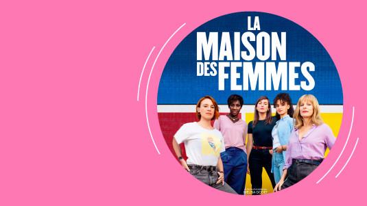 photo de l'affiche du film La Maison des femmes