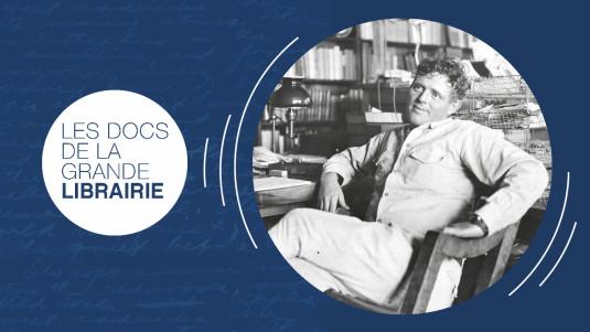 Jack London - Les docs de La Grande Librairie