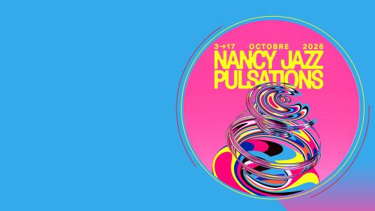 Nancy Jazz Pulsations 2026