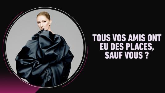 Céline Dion : On vous offre vos places !