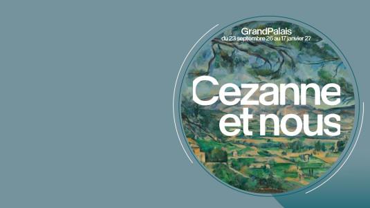 Cezanne et nous | GrandPalais