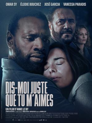 Affiche DIS-MOI JUSTE QUE TU M'AIMES