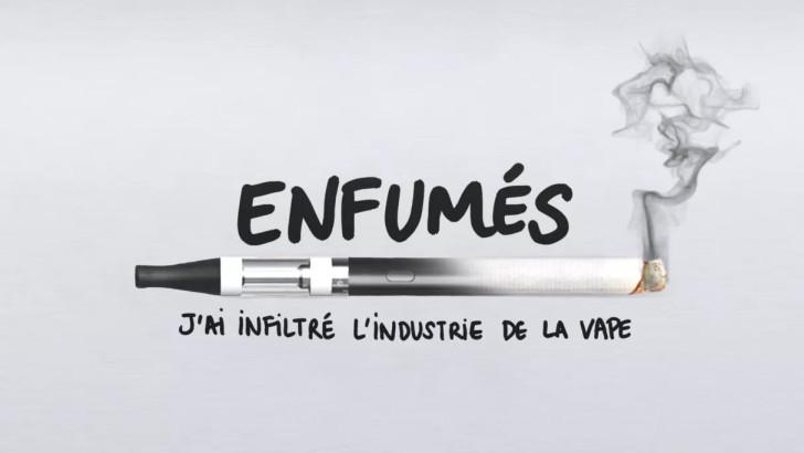 « Enfumés. J’ai infiltré l’industrie de la vape »