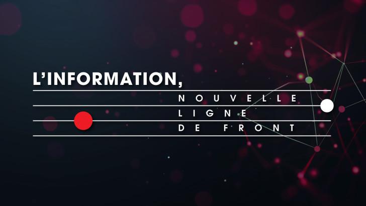 L'information, nouvelle ligne de front