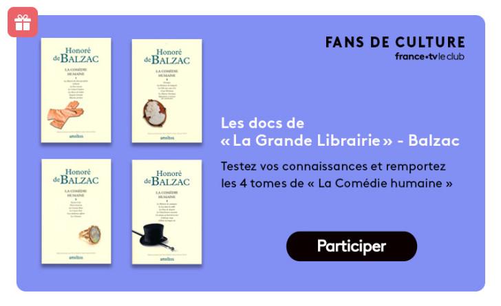 Les docs de la Grande Librairie - Balzac