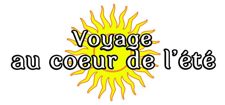 Voyage au coeur de l'été