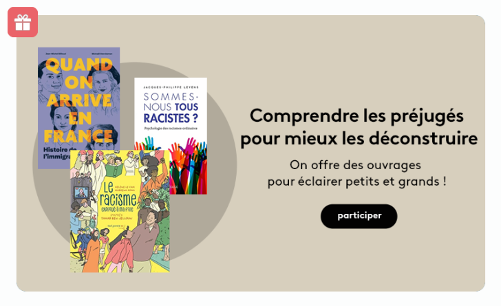 On offre des ouvrages pour éclairer petits et grands !